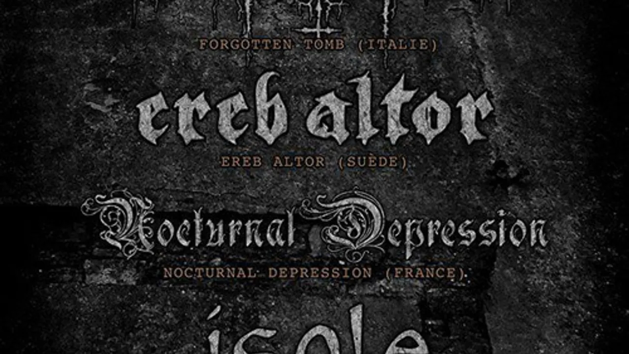 Forgotten Tomb + Ereb Altor + Nocturnal Depression + Isole