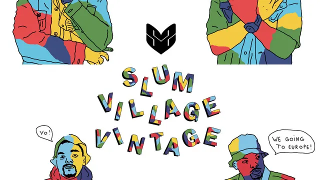 Slum Village + Snowgoons