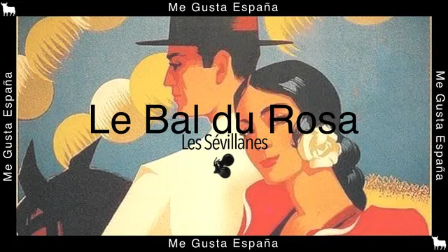 Le Bal du Rosa // Les Sévillanes