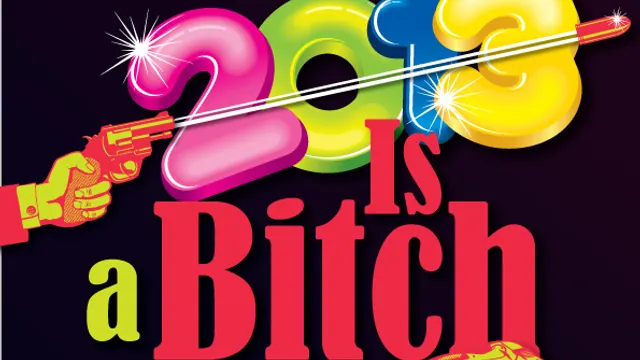 2013 is a Bitch