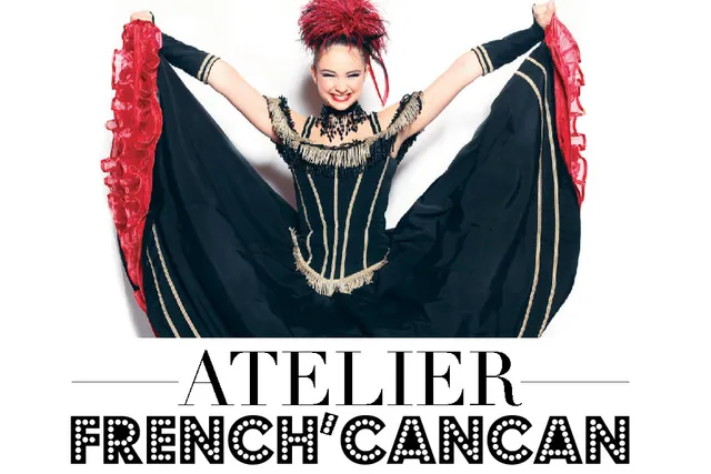 Prêts pour l'Atelier French Cancan?