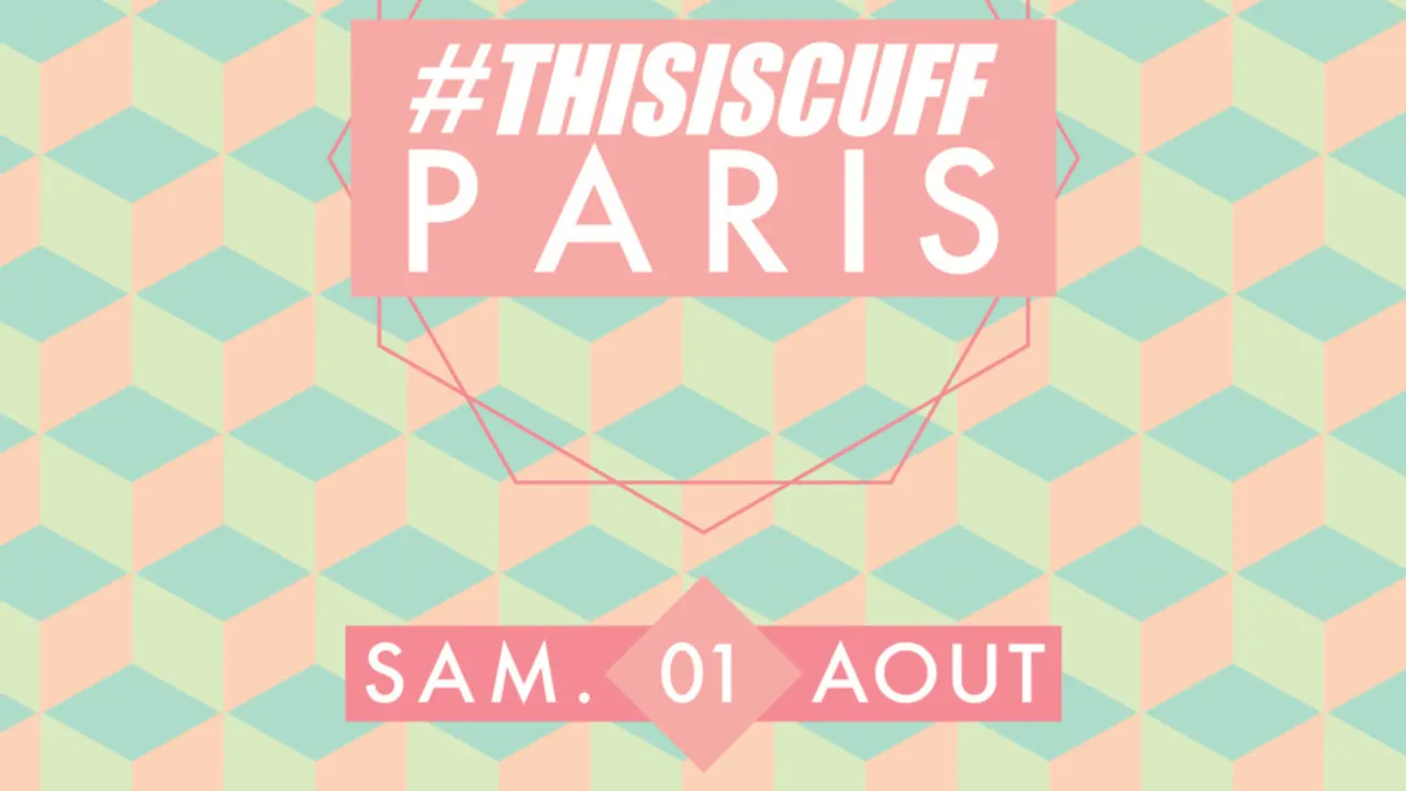 Cuff presente #THISISCUFF PARIS