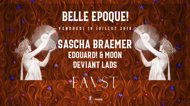 Faust — Belle Epoque! : Sascha Braemer, E! & Moon, Deviant Lads