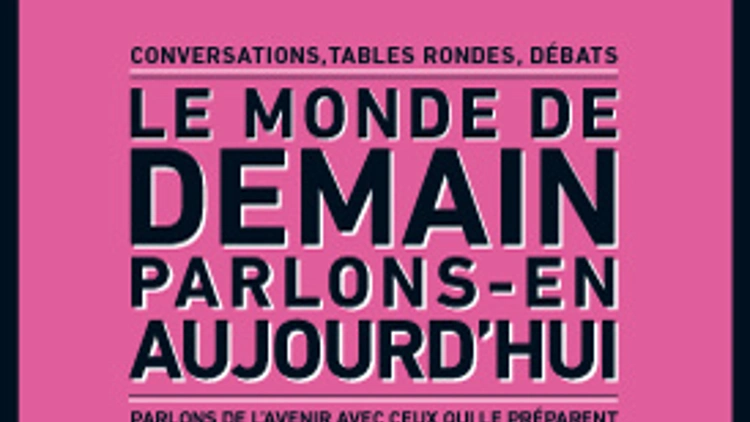 Festival du Monde - Le monde de demain, parlons-en aujourd'hui