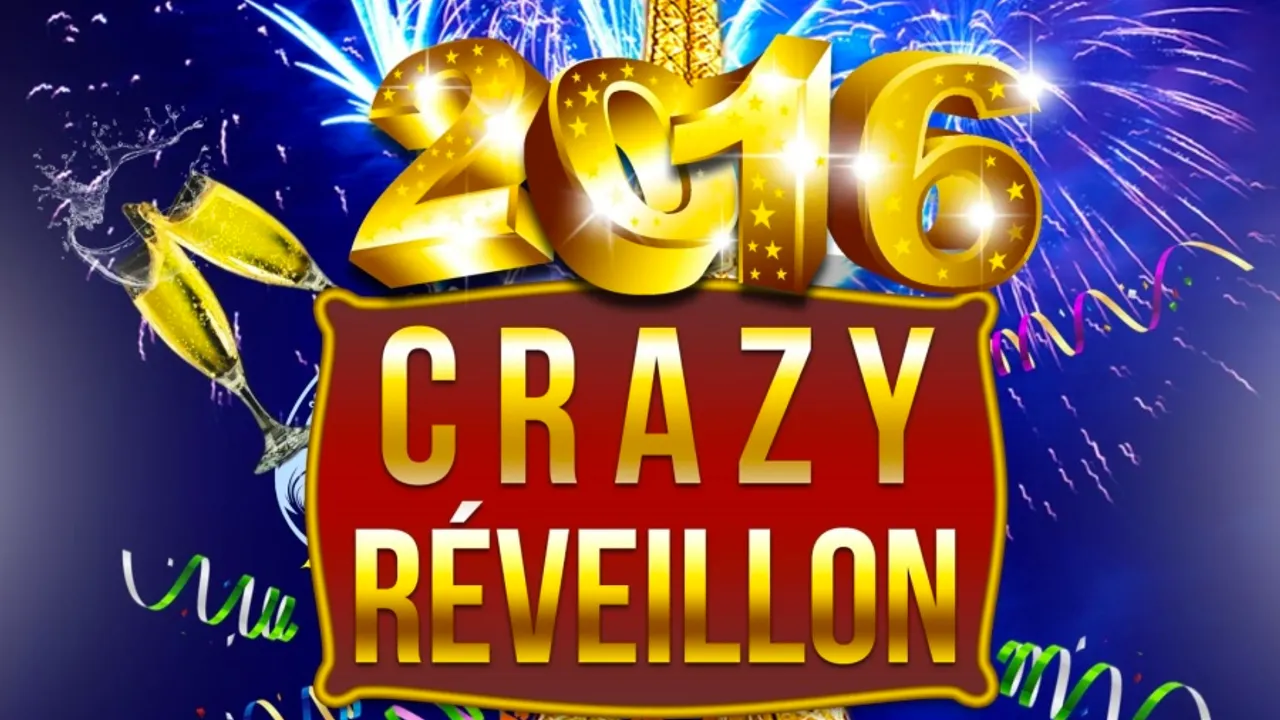 CRAZY REVEILLON 2016 - tout compris