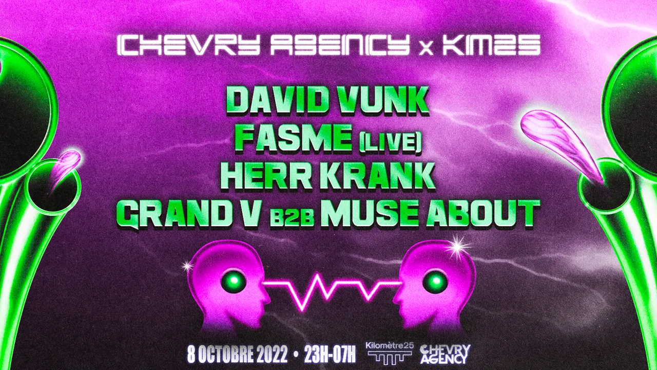 Chevry Agency x Kilomètre25 : David Vunk, Fasme Live, Herr Krank, Grand V B2B Muse About