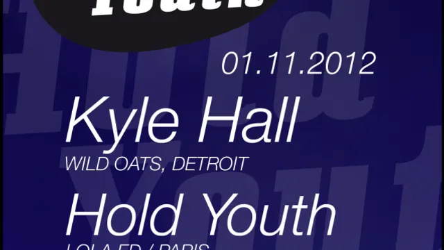Hold Youth présente