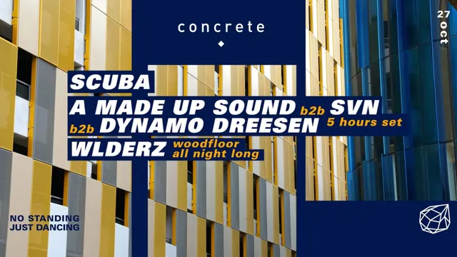 Concrete: Scuba, A Made Up Sound b2b SVN b2b Dynamo Dreesen