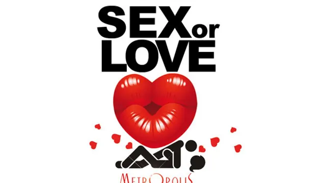 SEX OR LOVE
