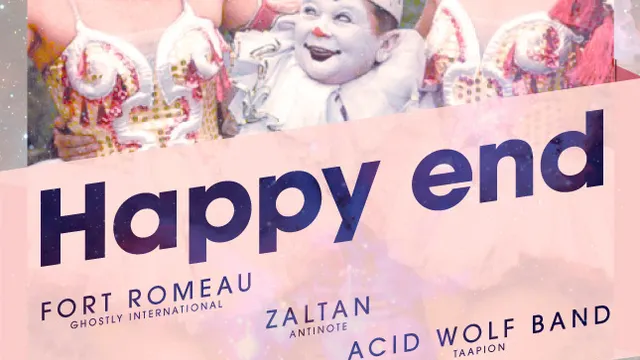 NYE - HAPPY END avec Fort Romeau, Zaltan & Acid Wolf Band