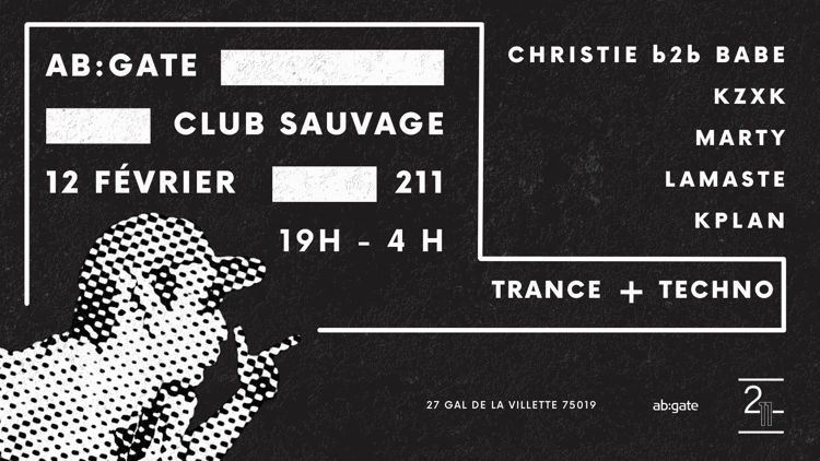 ab:gate invite Club Sauvage au 211 - Babe b2b Christie, KZXK, Lamaste, Marty, KPlan