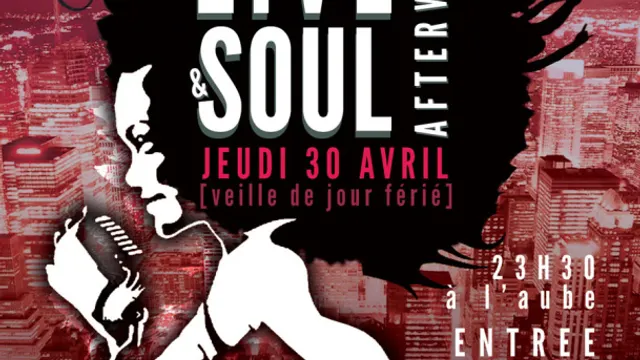 LIVE & SOUL AFTERWORK ALL NIGHT !
