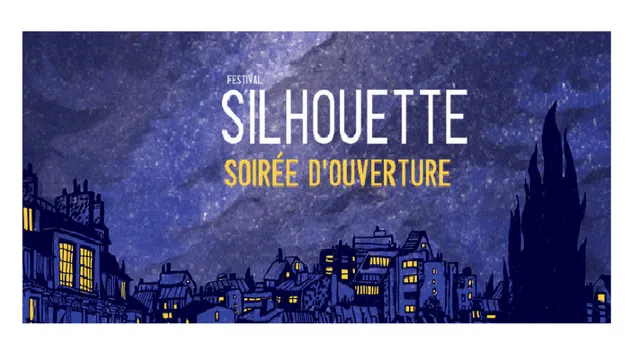 Soirée d'ouverture du Festival Silhouette 2016