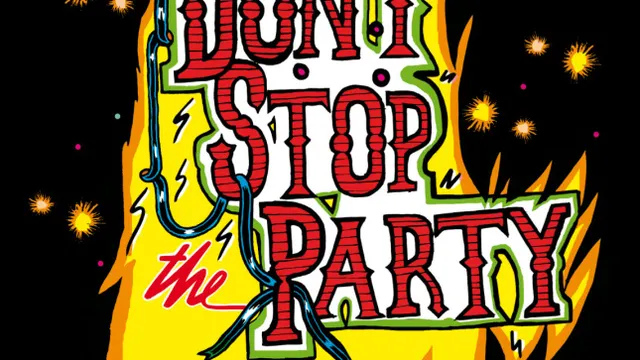 DON'T STOP THE PARTY