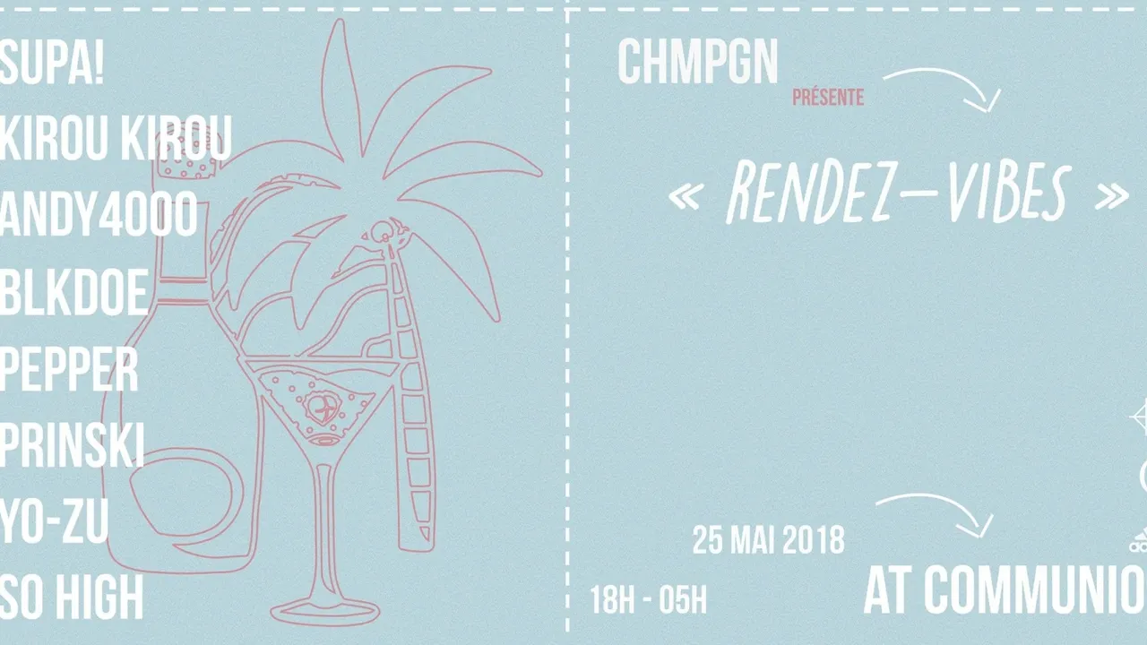 CHMPGN‎ présente "Rendez-Vibes" - Communion