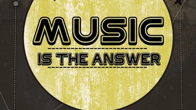Music is the Answer