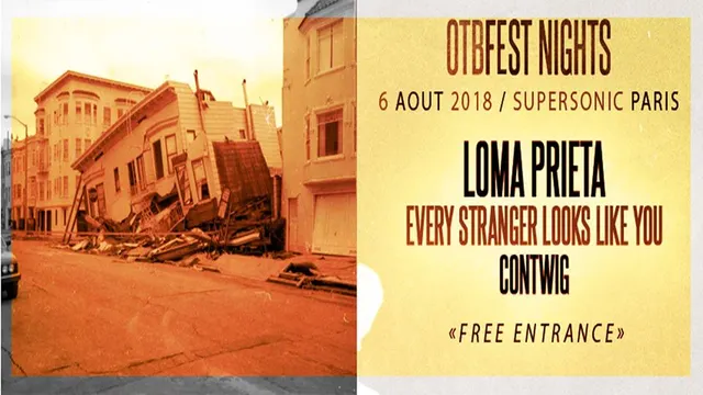 OTB Fest Night: Loma Prieta + Every Stranger Looks Like You & Contwig