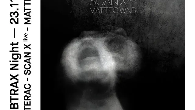 Btrax Night: Sterac aka Steve Rachmad, Scan X Live, Matteo WNB