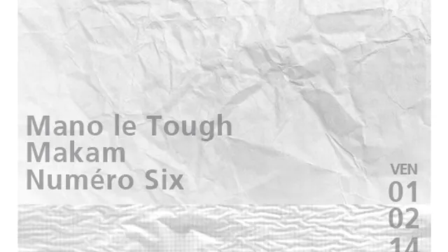 CONTACT: Mano le Tough, Makam, Numéro6