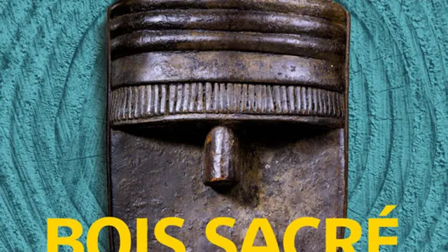 Exposition Bois Sacré