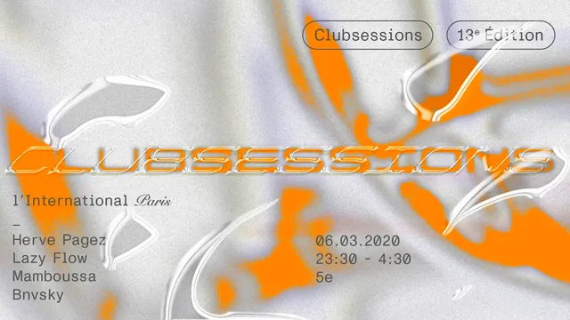 Clubsessions13 : Lazy Flow, Herve Pagez, Mamboussa & Bnvsky