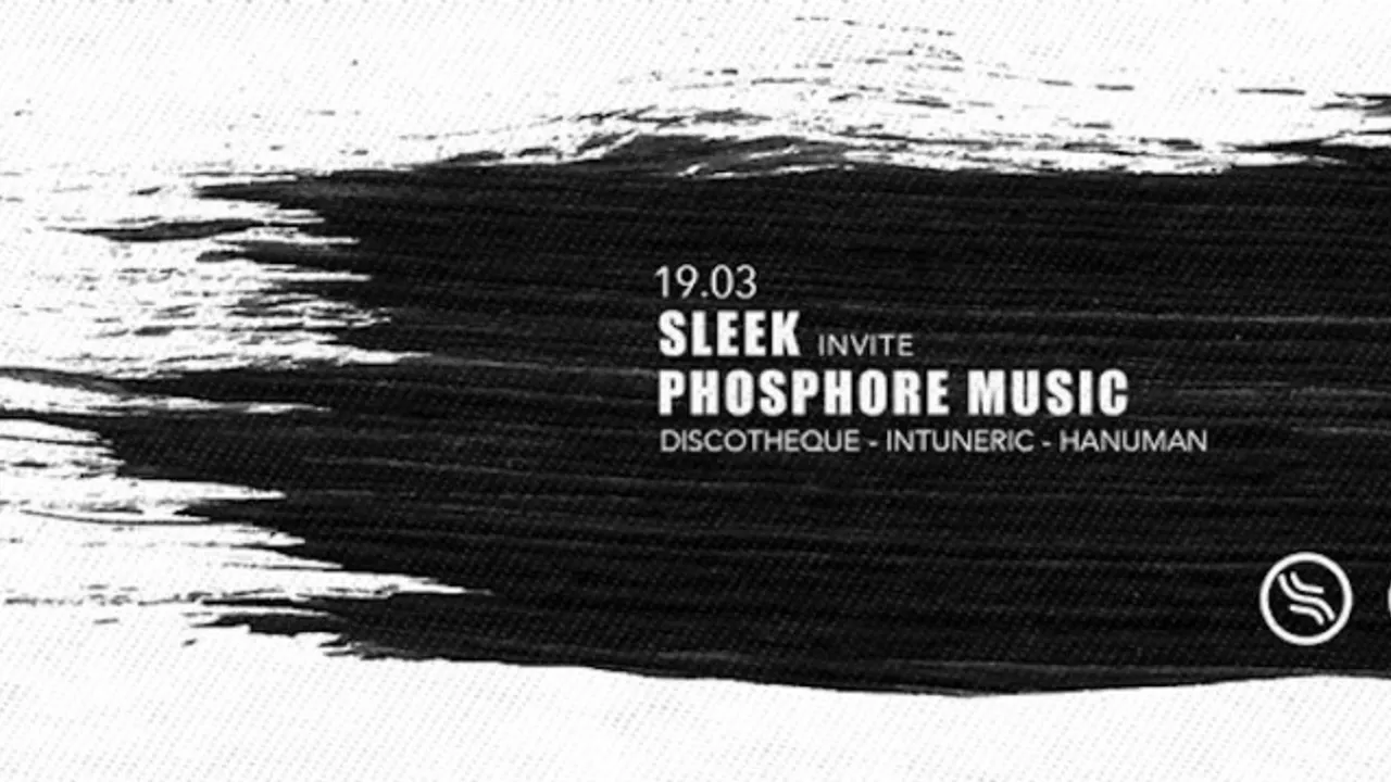 SLEEK invite PHOSPHORE MUSIC