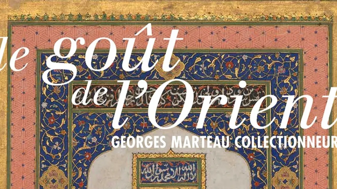 Le Goût de l'Orient : Georges Marteau collectionneur