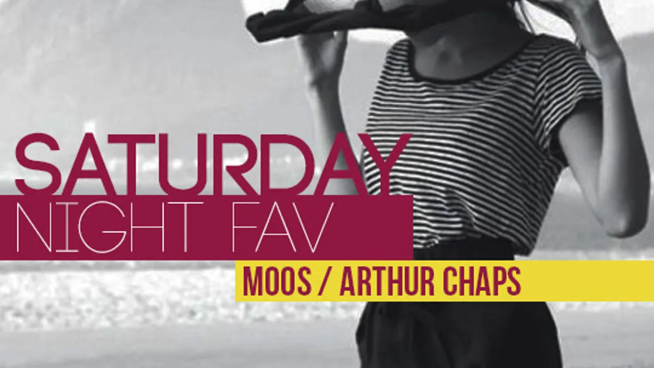 Saturday Night Fav feat Moos & Arthur Chaps