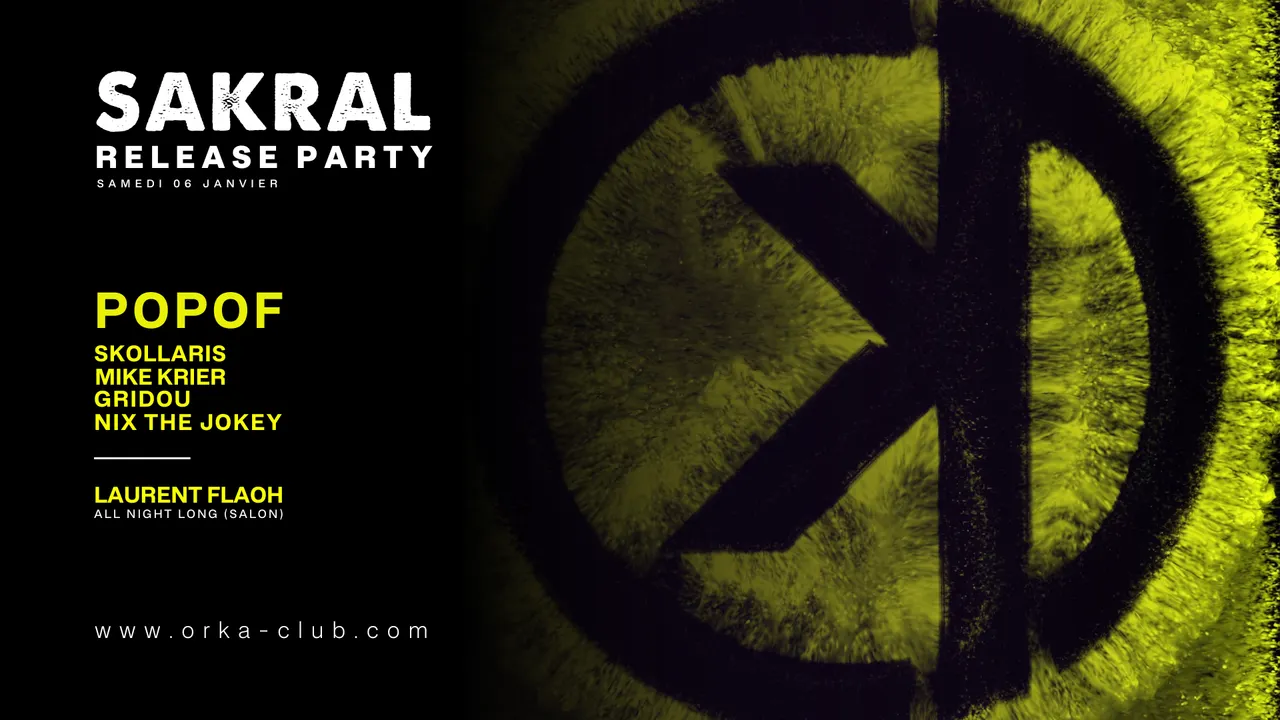 Orka x Sakral : Popof / Skollaris / Laurent Flaoh / Mike Krier