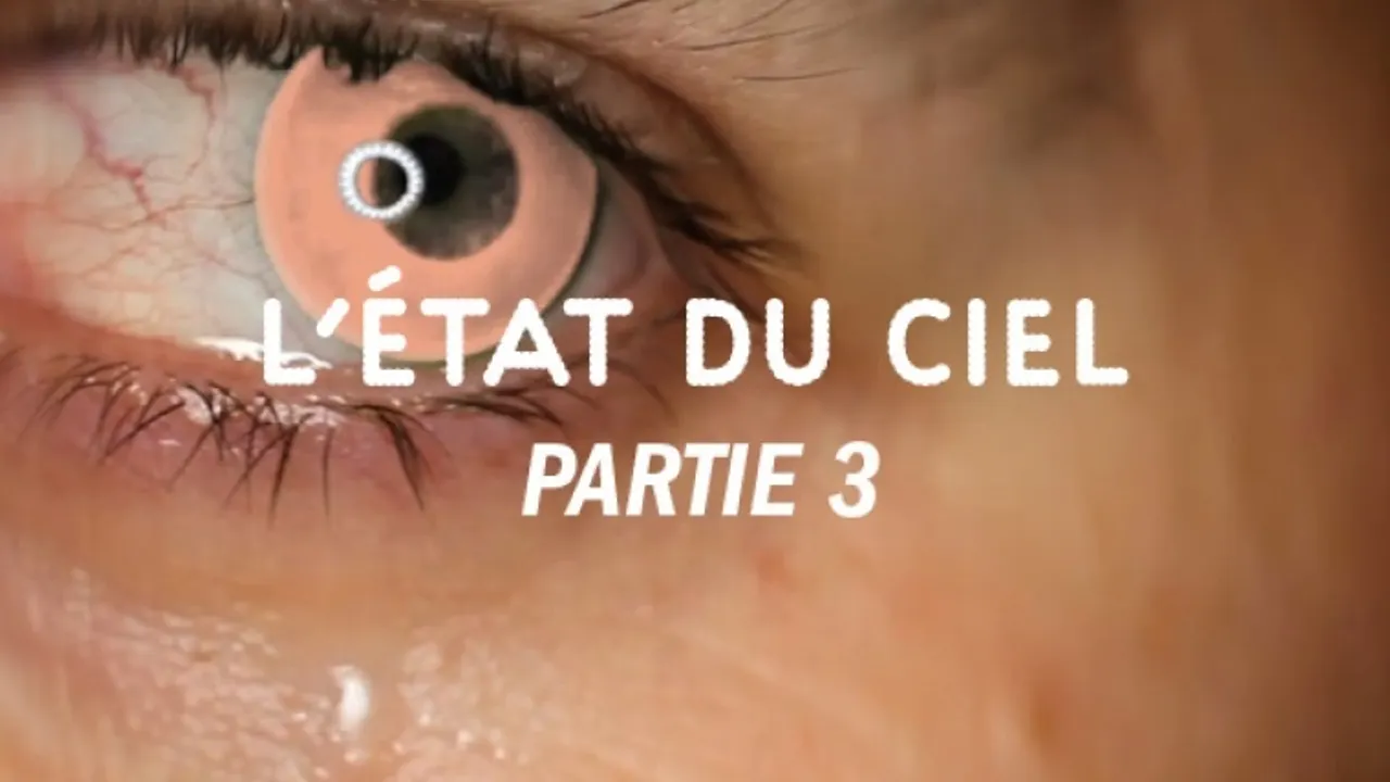 L'état du ciel Partie 3