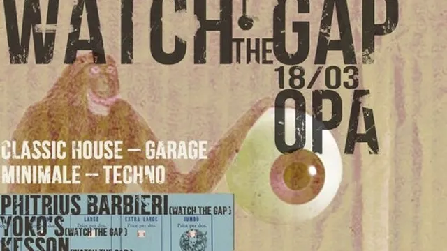 Watch The Gap @ OPA