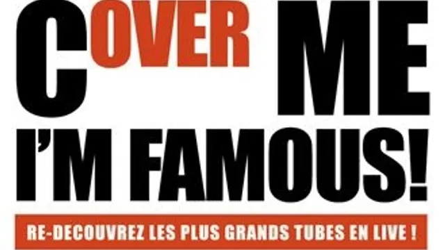 Cover me I'm famous