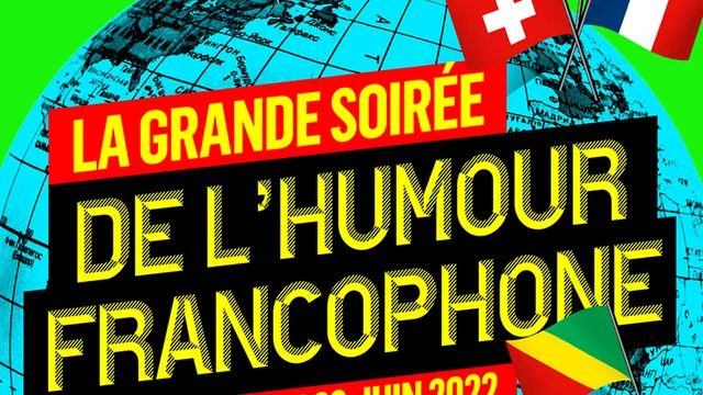 La GRANDE SOIRÉE DE L'HUMOUR FRANCOPHONE