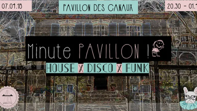 Minute Pavillon !