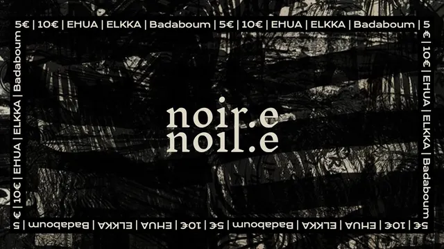 NOIR.E : Episode 2 • Elkka• Ehua