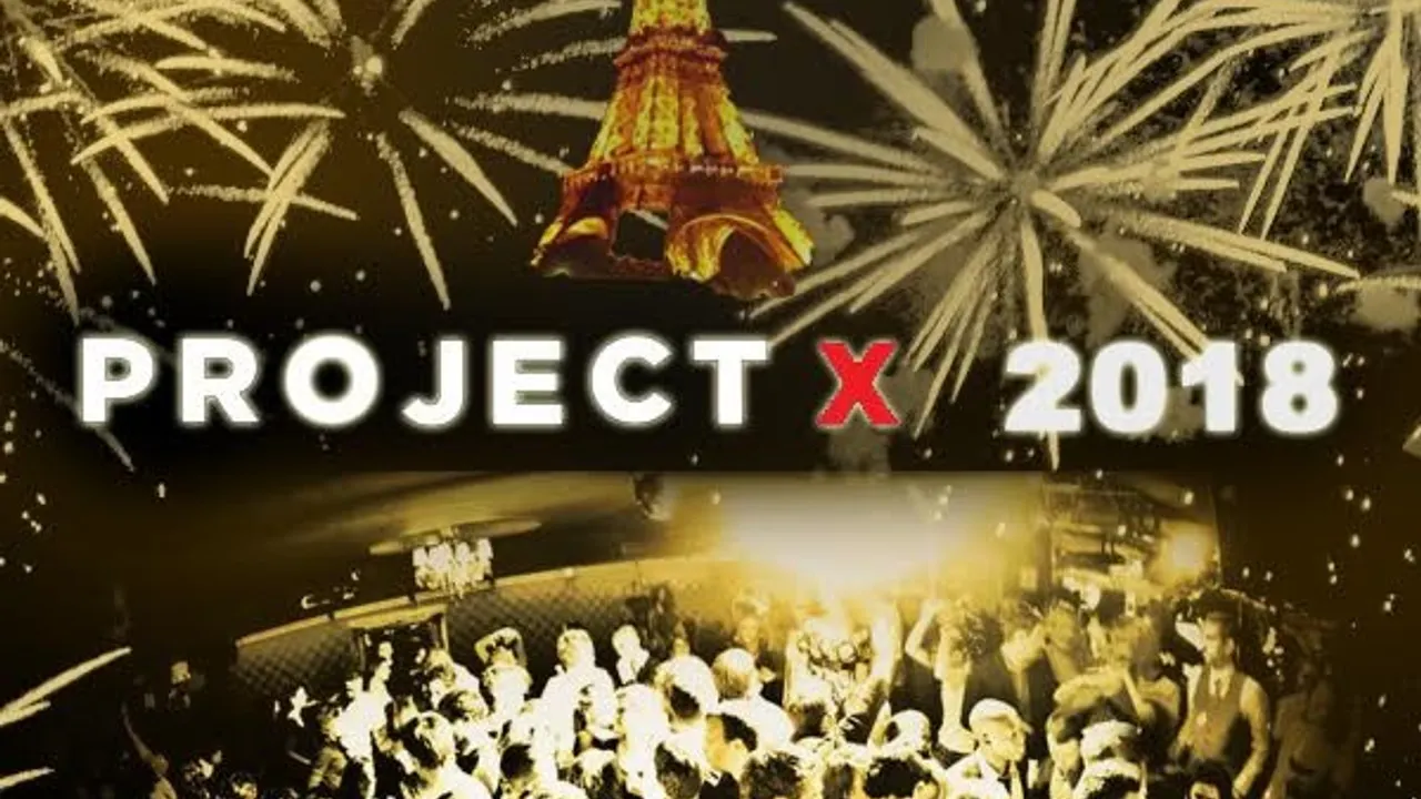 PROJET X NEW YEAR THE BIG PARTY 2018