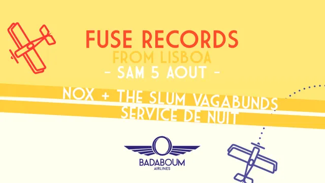 Badaboum Airlines/ Lisboa’s Fuse Records w/ Service de Nuit