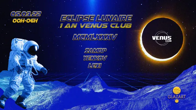 Vénus Club x Glazart - Eclipse Lunaire (1 an Vénus Club) w/ MCMLXXXV