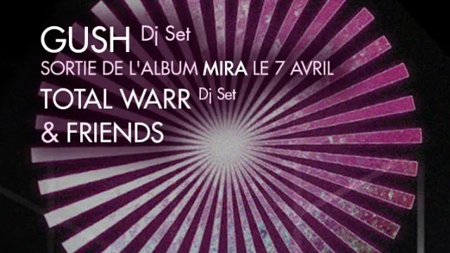 Gush release Party: Gush, Total Warr