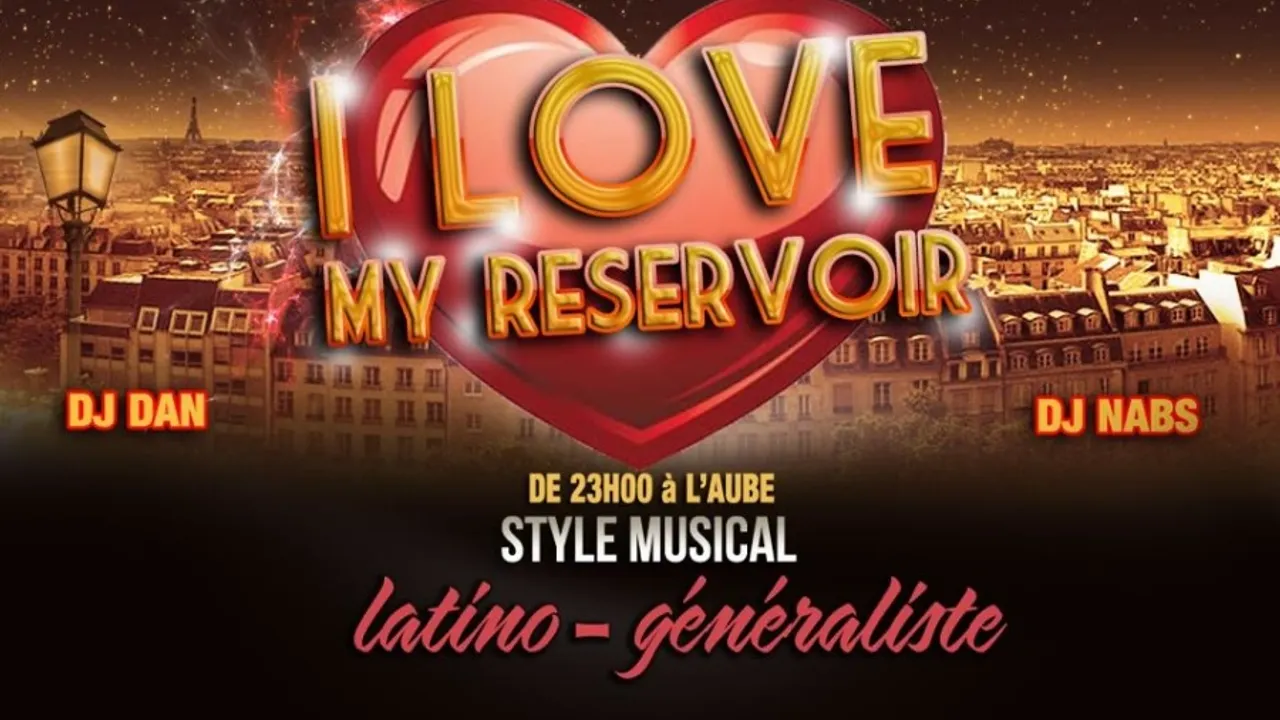 I love my réservoir