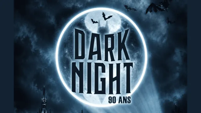 Dark Night 90 ans
