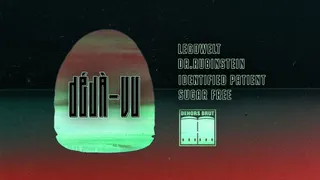 Dehors Brut x Déjà Vu: Legowelt, Dr.Rubinstein, Identified Patient, Sugar Free
