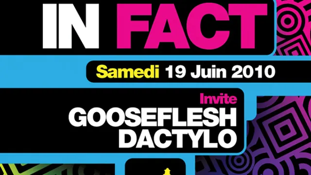 IN FACT Invite GOOSEFLESH et DACTYLO @ Batofar