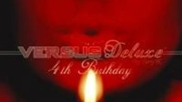 Versus Deluxe - 4th Bithday