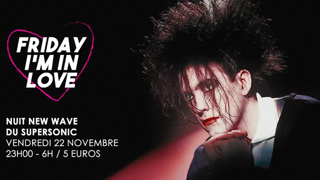 Friday I'm In Love #3 / New Wave Party du Supersonic