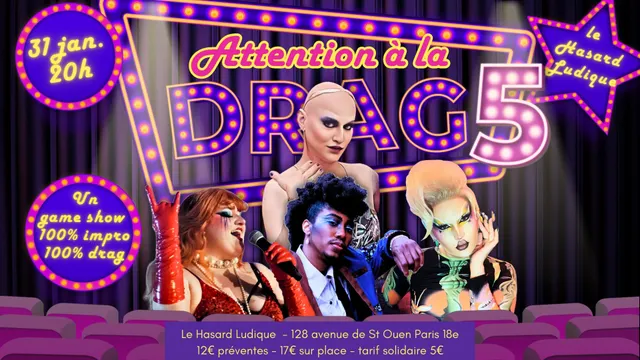 Dragshow - Attention à la Drag 5