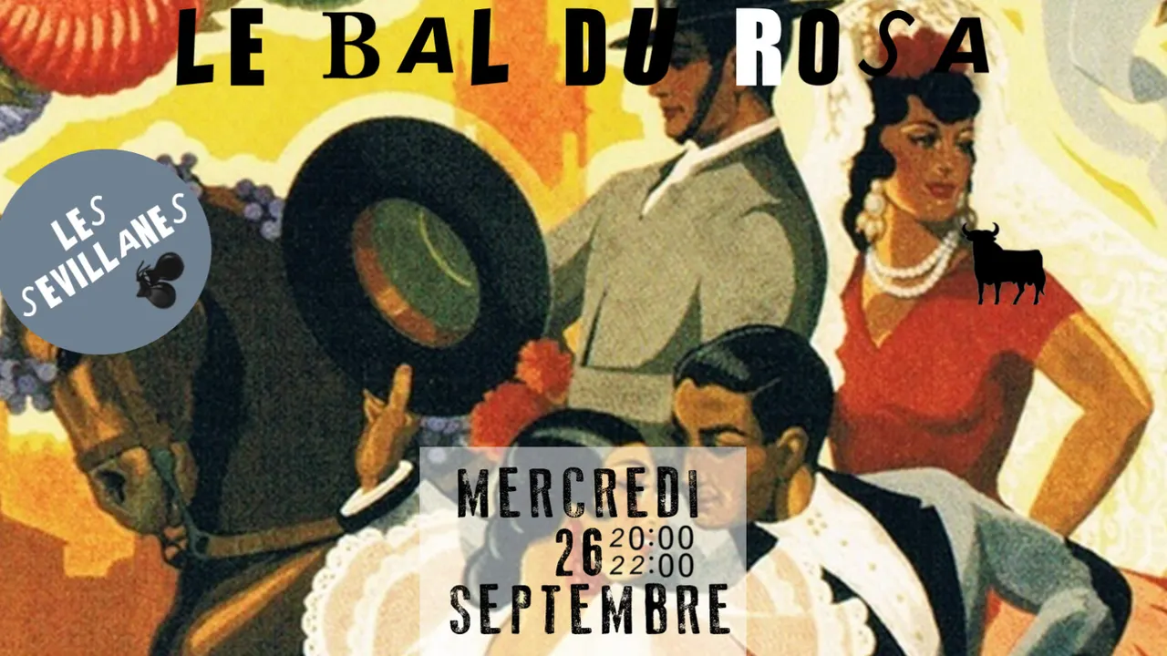 LE BAL DU ROSA : LES SÉVILLANES
