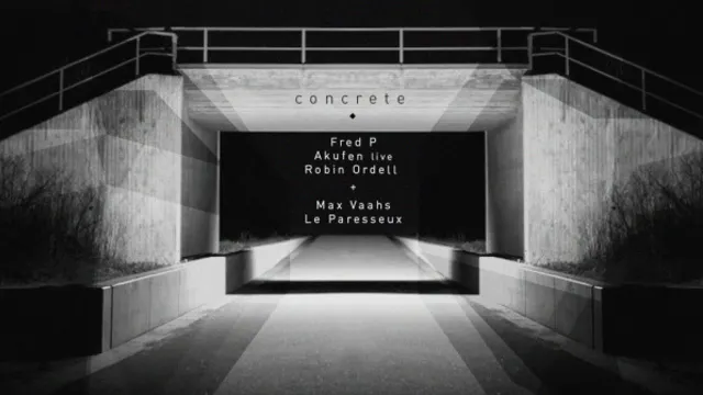 Concrete : Fred P Akufen Robin Ordell Max Vaahs