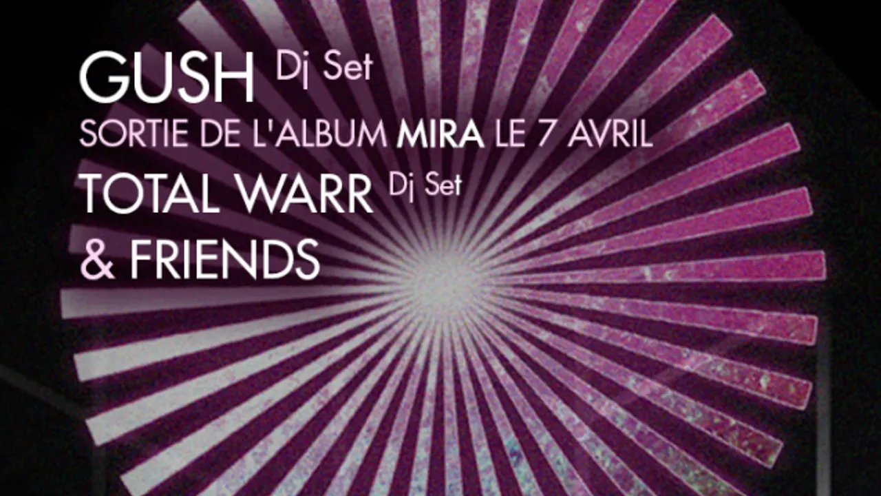 Gush release Party: Gush, Total Warr