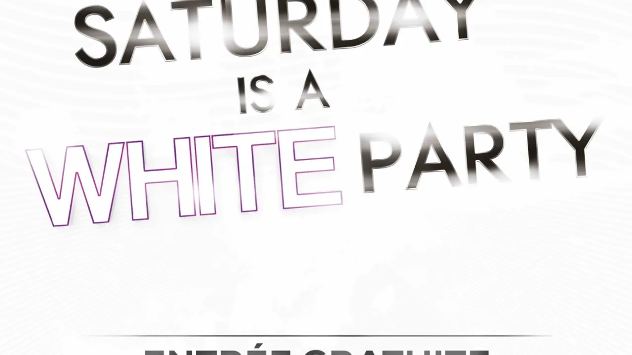 SATURDAY IS A "WHITE" PARTY